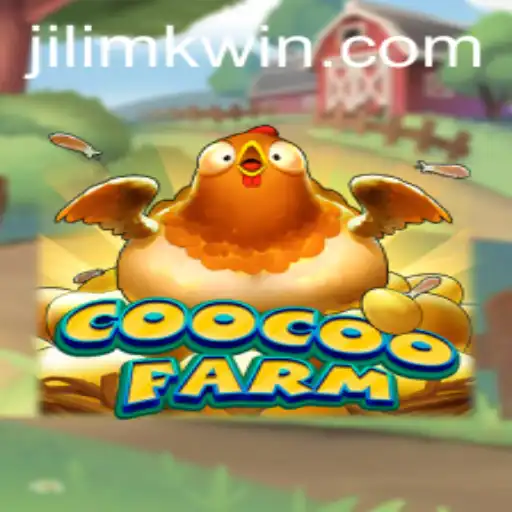 Exploring the World of CooCooFarm and the Concept of JILIMK