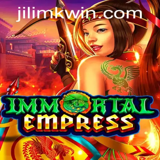 ImmortalEmpress: A New Epic Game Experience with JILIMK Element